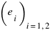 (e_i)_{i=1,2}