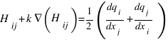 H_ij+k ∇(H_ij) = 1/2 (dq_i/dx_j+dq_j/dx_i)